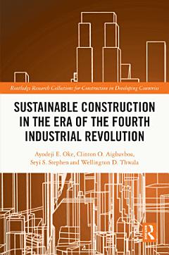 Sustainable Construction in the Era of the Fourth Industrial Revolution