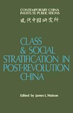 Class and Social Stratification in Post-Revolution China