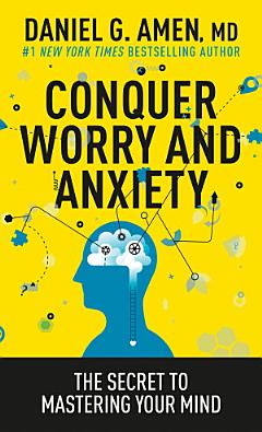 Conquer Worry and Anxiety