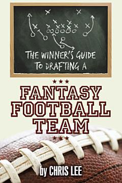 The Winner’S Guide to Drafting a Fantasy Football Team