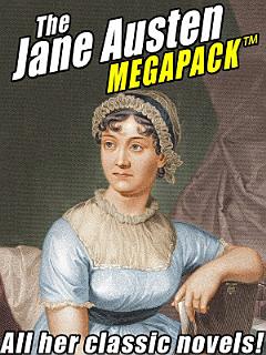 The Jane Austen MEGAPACK TM: All Her Classic Works