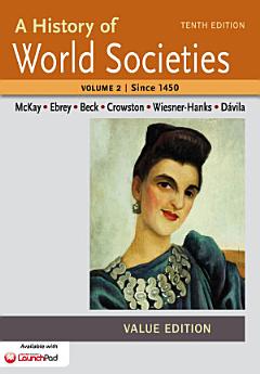 A History of World Societies, Value Edition, Volume II:Since 1450