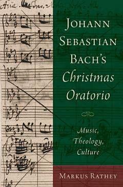 Johann Sebastian Bach\'s Christmas Oratorio