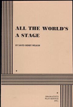 All the World\'s a Stage