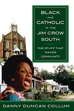 Black and Catholic in the Jim Crow South