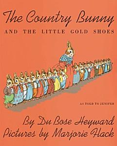 The Country Bunny and the Little Gold Shoes, as Told to Jenifer