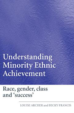 Understanding Minority Ethnic Achievement