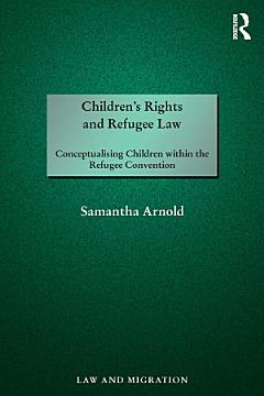 Children\'s Rights and Refugee Law