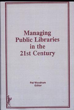 Managing Public Libraries in the 21st Century