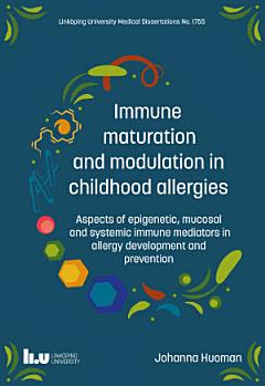 Immune maturation and modulation in childhood allergies