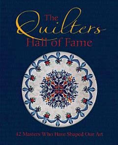 The Quilters Hall of Fame