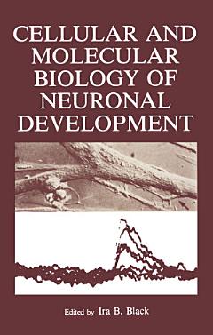 Cellular and Molecular Biology of Neuronal Development