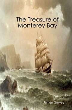 The Treasure of Monterey Bay