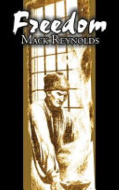 Freedom by Mack Reynolds, Science Fiction, Adventure, Fantasy