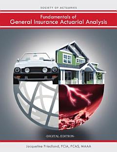 Fundamentals of General Insurance Actuarial Analysis