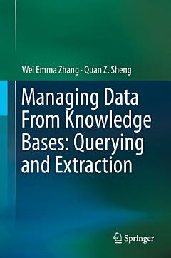 Managing Data From Knowledge Bases: Querying and Extraction