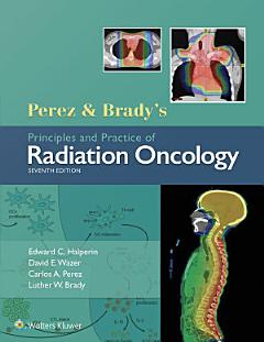 Perez & Brady\'s Principles and Practice of Radiation Oncology