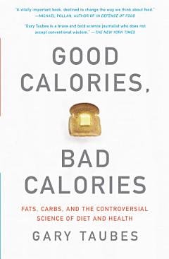 Good Calories, Bad Calories