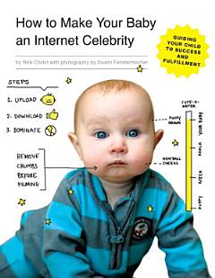 How to Make Your Baby an Internet Celebrity