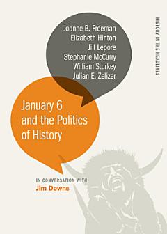 January 6 and the Politics of History