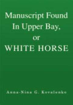 Manuscript Found in Upper Bay, Or White Horse