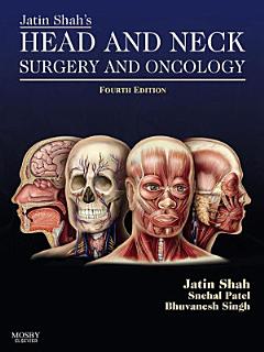 Jatin Shah\'s Head and Neck Surgery and Oncology E-Book