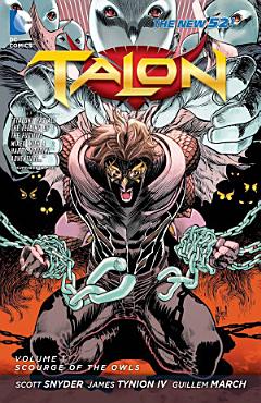 Talon Vol. 1: Scourge of the Owls (The New 52)