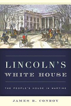 Lincoln\'s White House