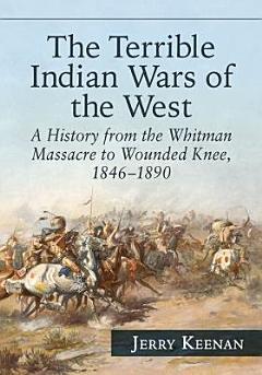 The Terrible Indian Wars of the West