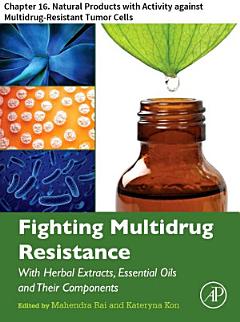 Fighting Multidrug Resistance with Herbal Extracts, Essential Oils and Their Components