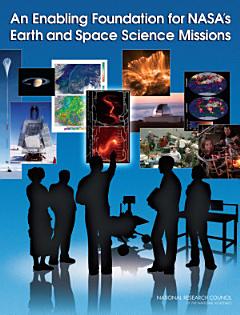 An Enabling Foundation for NASA\'s Earth and Space Science Missions