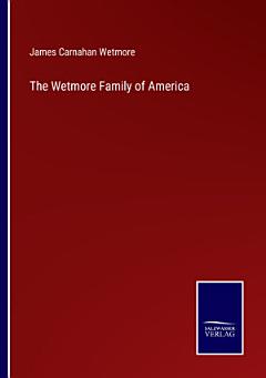 The Wetmore Family of America