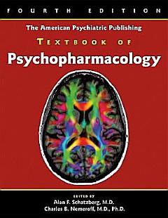 The American Psychiatric Publishing Textbook of Psychopharmacology