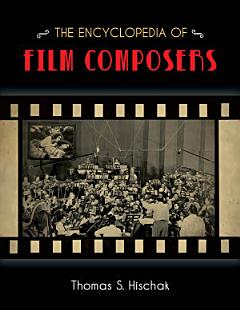 The Encyclopedia of Film Composers