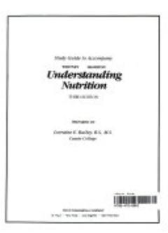 Study Guide to Accompany Whitney, Hamilton Understanding Nutrition, Third Edition