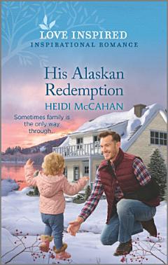 His Alaskan Redemption