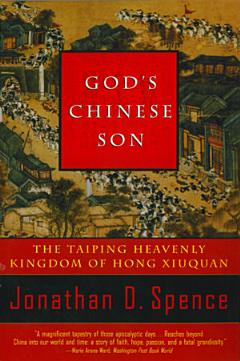 God\'s Chinese Son: The Taiping Heavenly Kingdom of Hong Xiuquan