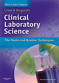 Linne & Ringsrud\'s Clinical Laboratory Science - E-Book