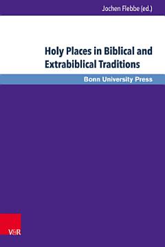 Holy Places in Biblical and Extrabiblical Traditions