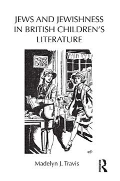 Jews and Jewishness in British Children\'s Literature