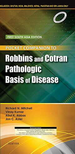 Pocket Companion to Robbins & Cotran Pathologic Basis of Disease: First South Asia Edition - E-Book