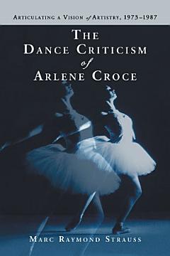 The Dance Criticism of Arlene Croce