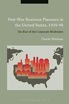 Post-War Business Planners in the United States, 1939-48