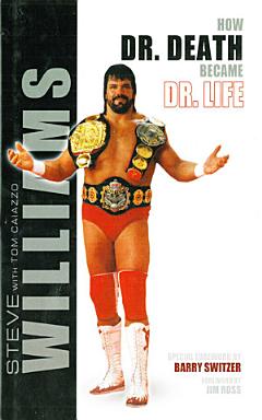 Steve Williams: How Dr. Death Became Dr. Life