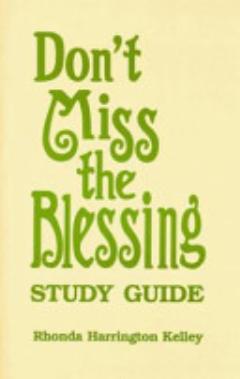 Don\'t Miss the Blessing Study Guide