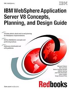 IBM WebSphere Application Server V8 Concepts, Planning, and Design Guide