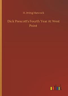 Dick Prescott\'s Fourth Year At West Point