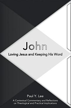 John: Loving Jesus and Keeping His Word