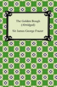 The Golden Bough (Abridged)