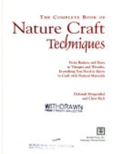 The Complete Book of Nature Craft Techniques